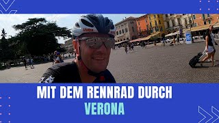 Mit dem Rennrad mitten durch Verona  160km ab Gardasee 🇮🇹 [upl. by Milas]