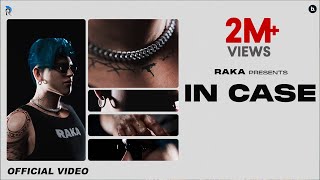 IN CASE Official Music Video  RAKA [upl. by Connel930]