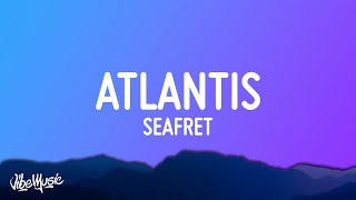 Seafret  Atlantis Lyrics [upl. by Nemrac]