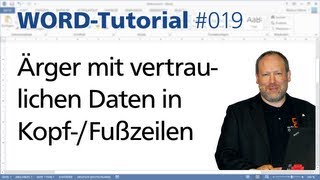 Word Ärger mit vertraulichen Daten in Kopf und Fußzeilen • Für 2013 2010 amp 2007 • Markus Hahner® [upl. by Wilber]