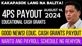 ✅4PS PAYOUT EDUCATIONAL CASH GRANTS BUKAS NA NARITO ANG PAYROLL SCHEDULE NG REHIYON [upl. by Eirotal284]