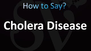 How to Pronounce Cholera Disease correctly [upl. by Pyle]