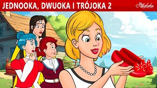 Jednooka Dwuoka Trójoka i Bal Księżniczek ✨🩷  Bajki po Polsku  Bajka i opowiadania na Dobranoc [upl. by Wyon]