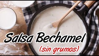 CÓMO hacer SALSA BECHAMEL fácil Sin Grumos 😍 Como hacer bechamel para LASAÑA [upl. by Rebmyt100]