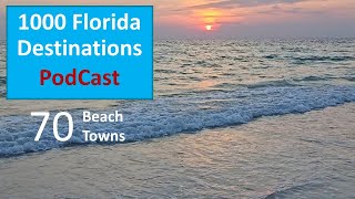 Boating thru 70 Beach Towns on 1000 Florida Destinations PodCast [upl. by Kenna381]