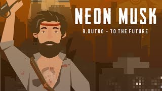 Neon Musk  9 quotOutro  To The Futurequot Jingle Jam 2017 Hat Films Improv Album [upl. by Mauve]