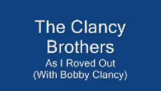 The Clancy Brothers  As I Roved Out [upl. by Kleper565]