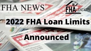 FHA Loan Limits for 2022 Announced [upl. by Anyehs]