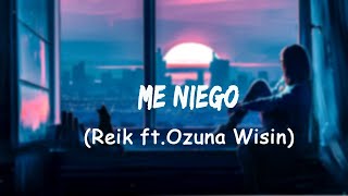 Reik  Me Niego ft Ozuna Wisin  LetraLyrics [upl. by Naffets]