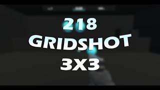 218 GRIDSHOT 3X3 [upl. by Assiralc]