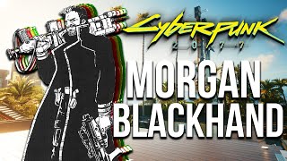 Cyberpunk 2077  Morgan Blackhand Backstory Lore Full Story [upl. by Glavin]