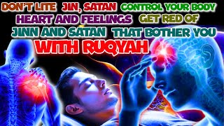 RUQYAH TO DESTROY JIN SATAN MAGIC IN THE BODY HEAD AND INJUSTICE PEOPLE [upl. by Keg19]