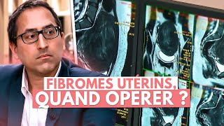 FIBROMES UTÉRINS QUAND OPÉRER [upl. by Arihday422]