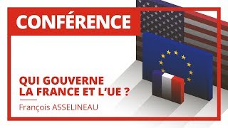 Qui gouverne la France et lEurope  Version Intégrale  François ASSELINEAU [upl. by Rihana]