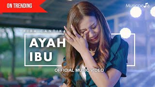 Fira Cantika  Ayah Ibu Official Music Video [upl. by Rhys]