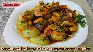 PESCADO GUISADO EN SALSA CON CAMARONES Y ALMEJAS [upl. by Masry210]