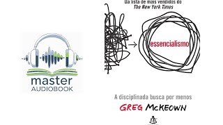 Essencialismo  A disciplinada busca por menos  Greg McKeown [upl. by Judd]