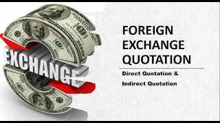 Foreign Exchange Quotation Direct Quotation amp Indirect Quotation Definition Formula amp Math [upl. by Nivlac]