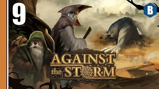 Lets Play  AGAINST THE STORM  Part 9  DARK FANTASY CITY BUILDER ROGUELITE [upl. by Nnyleve]