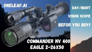 COMMANDER NV400 DAYNIGHT VISION SCOPE ONELEAFAI REVIEW [upl. by Elaweda]