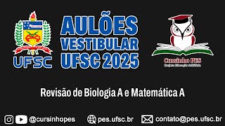 Aulão UFSC 2024 DIA 02 Biologia A  Matemática A [upl. by Kosse699]