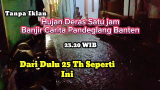 Hujan Deras Kampung Carita Sampai Masuk Rumah Halaman Tengah Malam [upl. by Harhay975]