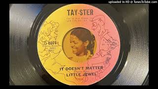 Little Jewel  It Doesnt Matter TaySter 1967 [upl. by Burch]