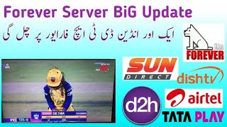 Forever Server BiG Update1 More Indian DTH Full Okاب مزے کرو [upl. by Idner131]