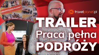 Trailer  Wiemy jak się tu pracuje  Travelplanetpl [upl. by Aynwad]