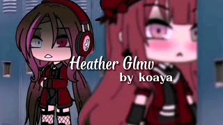 Heather Glmv old edit° Love Triangle ° Gacha Life Music Video By Koaya [upl. by Airdnaxela]