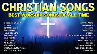 Best Gospel Songs Of All Time Playlist  Top Christian Worship Songs 2024  Lyrics 76 [upl. by Rowan429]