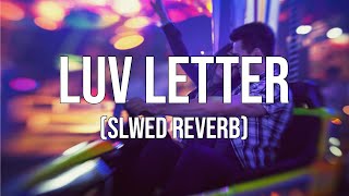 Akhiyon Ne Likh Diya Love Letter  Slowed and Reverb 🎧 [upl. by Adnyc]