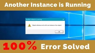 Another instance is running  Windows 10  Error Solve 100 [upl. by Clarissa]