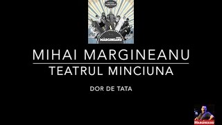 Mihai Margineanu  Dor de tata [upl. by Auqinihs]