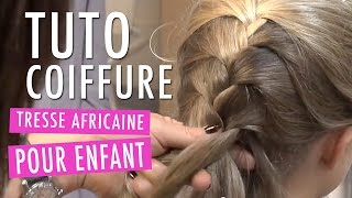 Tresse Africaine  Tuto coiffure enfant [upl. by Nitsuj]