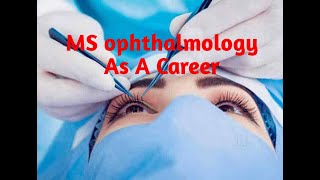 MS Ophthalmology As A Career by Dr Pankaj [upl. by Anaujd]