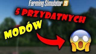 5 PRZYDATNYCH MODÓW 🔥 FS 19 ❗ ułatwią grę [upl. by Cicero]