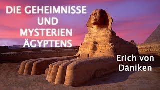 Erich von Däniken  Die Geheimnisse und Mysterien Ägyptens Doku Deutsch [upl. by Skeie]