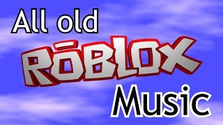 All Old ROBLOX Music [upl. by Ariaes]