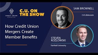 How Credit Union Mergers Create Member Benefits—and When They Don’t [upl. by Addiel113]