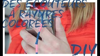 DIY  Des écouteurs à rayures colorées [upl. by Hnirt36]