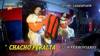 CHACHO PERALTA  CLUB FERROVIARIO Sonido Lasalamank [upl. by Maryjane]