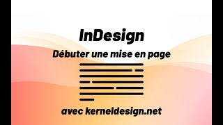 Débuter une mise en page avec Adobe Indesign [upl. by Ventre500]