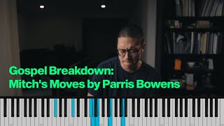 Breakdown Beautiful Gospel Chord Progression chords and Melody in Mitchs Moves by Parris Bowens [upl. by Edak]