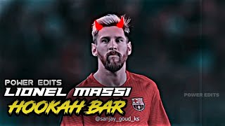 Hookah Bar FtMassi  Hookah Bar X Lionel Messi Edits  Hookah Bar Edits Status  Lionel Messi edit [upl. by Isleana]