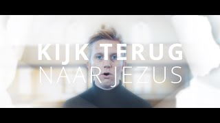 Kijk terug naar Jezus  ft Herrald Leonard amp Roelof Jan Prod David van der Toorn [upl. by Nahtiek]