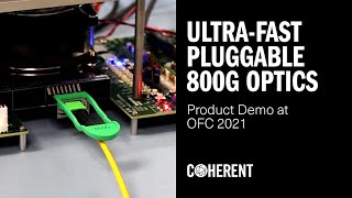 Coherent  800G OSFP Pluggable Transceiver Demonstration at OFC 2021 [upl. by Yule791]