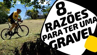 8 razões para ter uma gravel bike Pedaleria e Cleber Anderson [upl. by Airdnahc]