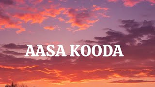 AASA KOODA SONG LYRICS MUSIC [upl. by Cutcliffe]