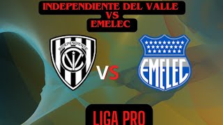 INDEPENDIENTE DEL VALLE vs EMELEC donde ver los partidos de la LIGA PRO  Campeonato Ecuatoriano [upl. by Olsewski]